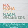 Mama Png For Sublimation & DTF T-Shirt Design Digital Download