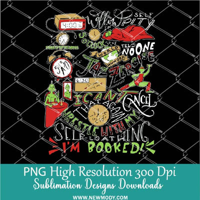My Day I'm Booked PNG Funny Grinch Schedule, Merry Grinchmas Eras Tour Png Sublimation &amp; DTF T-Shirt Design Digital Download