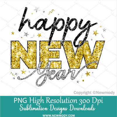 Happy New Year Glitter PNG, Gold Silver Black Sequin sparkle Disco Sequin New Year's Eve PNG, Trendy celebration Party, Happy Holidays Sublimation &amp; DTF T-Shirt Design