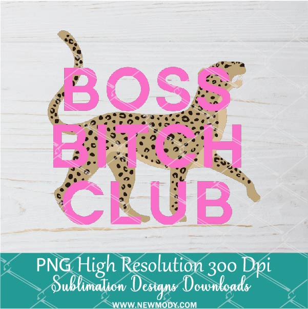 Boss Bitch CLUB PNG For Sublimation
