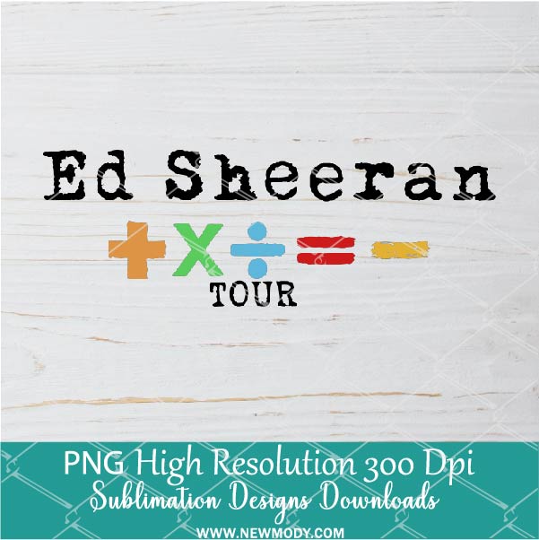 Ed Sheeran Tour PNG For Sublimation,
