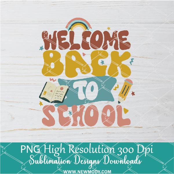 Welcome Back To School PNG For Sublimation, School PNG , Book PNG