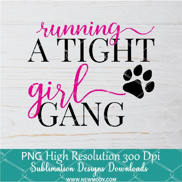 Running a tight girl Gang PNG For Sublimation, Bear PNG, girl Gang PNG