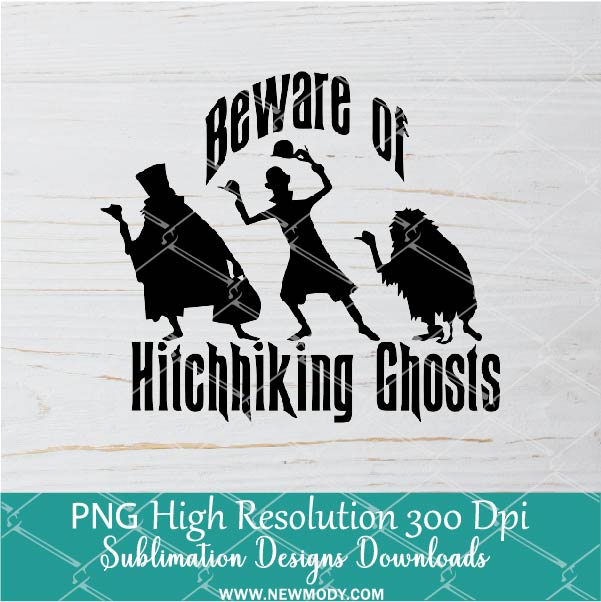Beware of hitchhiking ghosts PNG For Sublimation, Halloween PNG