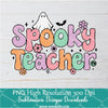 Spooky Teacher PNG For Sublimation, Retro Groovy Ghost PNG, Halloween Clipart PNG