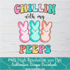 Chillin with my Peeps PNG For Sublimation, Peeps PNG
