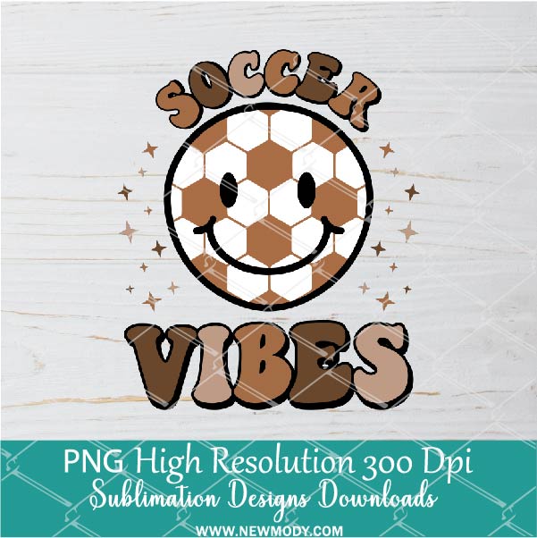 Soccer Vibes PNG For Sublimation, football PNG