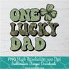 One Lucky Dad PNG, Saint Patrick's Day Sublimation PNG