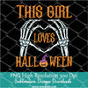 This girl loves Halloween PNG For Sublimation, Halloween PNG