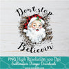 Don't Stop Believin PNG For Sublimation, christmas PNG