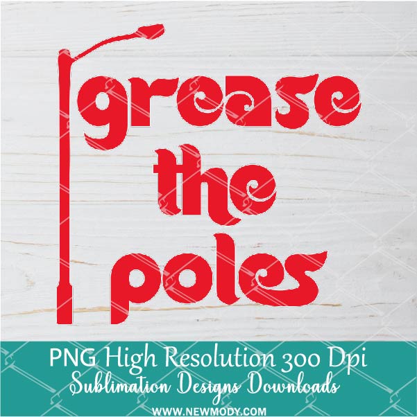 Grease the poles PNG For Sublimation