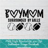 Boy Mom Surrounded by balls PNG For Sublimation