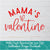 Mamas Valentine PNG For Sublimation, Valentine PNG