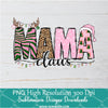 Mama Claus Pink PNG For Sublimation, Christmas PNG
