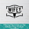 cow skull Wifey PNG For Sublimation, Wifey PNG, Cow Skull PNG, Skull PNG