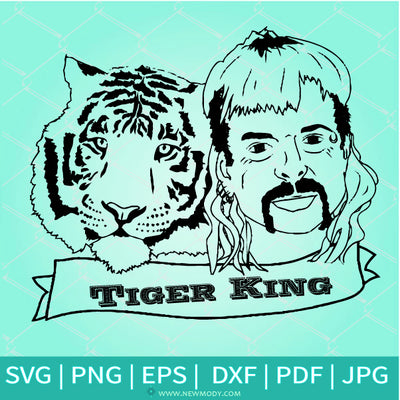 Tiger King SVG - Joe Exotic SVG- Carole Baskin SVG - Newmody