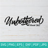 Unbothered SVG - Unbothered Mood 24 7 svg - Hello I'm Unbothered SVG - Newmody