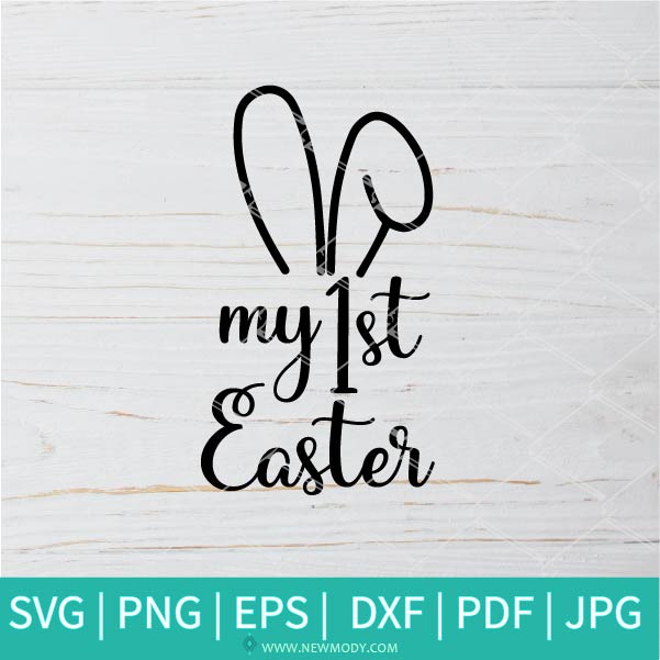 My First Easter  SVG - Baby Easter SVG - Happy Easter SVG -  Easter SVG