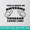 This Is What an Awesome Husband Looks Like SVG - Husband SVG - Wife SVG - Funny SVG - Newmody