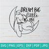 Dream Big Little One SVG - Dumbo Disney SVG - Newmody