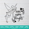 Think Happy Thoughts SVG - Tinkerbell SVG - Fairy Disney Princess Svg - Newmody