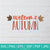 Welcome Autumn SVG - Fall svg - Autumn SVG - Pumpkins SVG