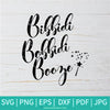 Bibbidi Bobbidi Booze SVG - Cinderella Svg - Princess Svg - Magic Svg - Newmody