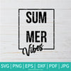 Summer Vibes SVG - Here Comes The Sun SVG - Sun SVG -  Beach SVG - Hello Summer SVG