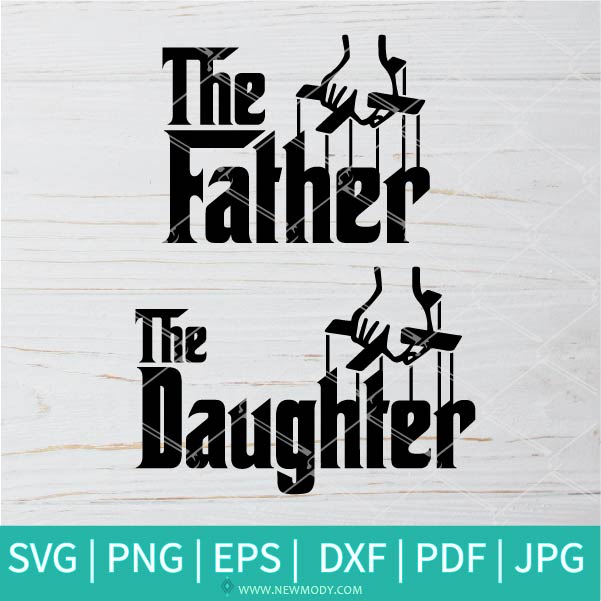 The Father And The Daughter SVG - Father SVG - father's day SVG - Father Day Gift - Newmody