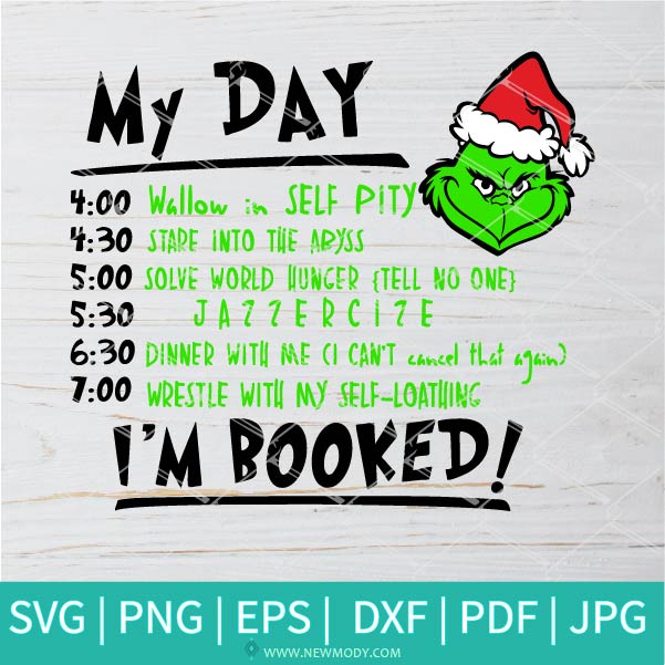 My Day Grinch SVG - My Day I'M Booked Svg