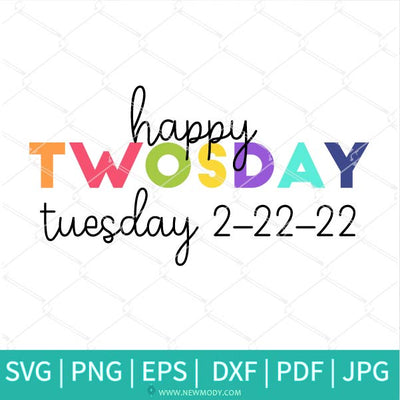Happy Twosday 2-22-22 SVG - Tuesday 2-22-22 SVG - Happy Twosday SVG -  Today is too cool SVG - Newmody