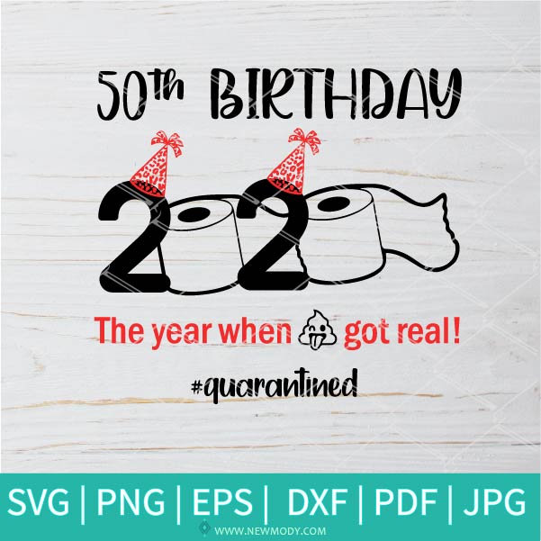 50th Birthday  Svg - Quarantine Birthday Svg - Birthday 2020