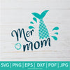 Mer Mom SVG - Summer SVG - Summer Vibes SVG - Beach SVG - Newmody