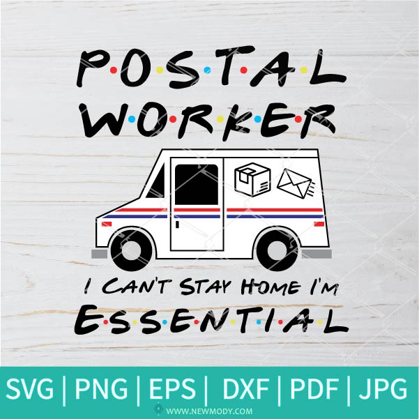 Postal Worker SVG - I can't stay home I'm essential SVG  -Essential Workers postal SVG - post office svg