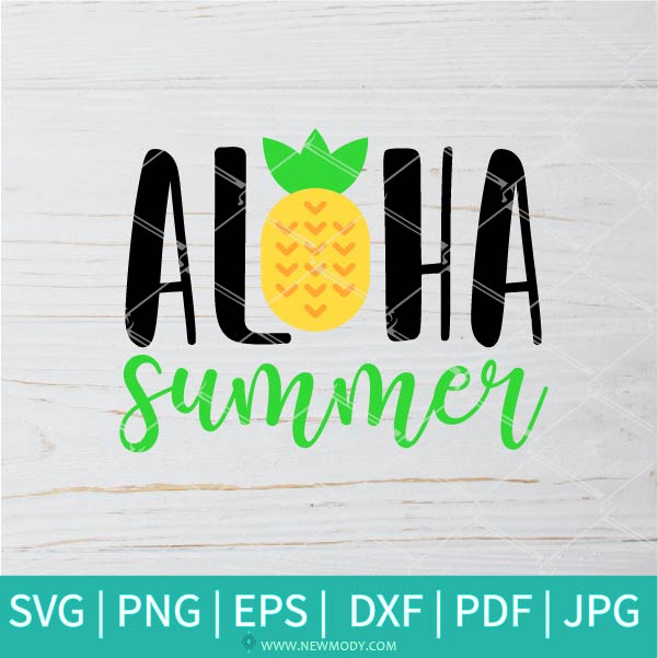 Aloha Summer SVG - Pineapple SVG - Summer Svg - Good Vibes Svg - Newmody
