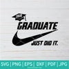 Graduate Just Did It SVG - Nike Just Do It SVG - Graduation 2020 SVG - Newmody