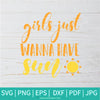 Girls Just Wanna Have Sun SVG - Summer Beach SVG - Girls SVG - Vacation SVG - Newmody