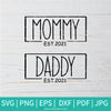 Mommy Daddy EST 2021 SVG - 2021 SVG-  One Grateful Mama SVG - One Proud Daddy Svg - Newmody