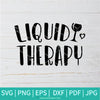 Liquid Therapy SVG - Wine Svg - Wine Glass Svg - Wine Quote Svg - Newmody