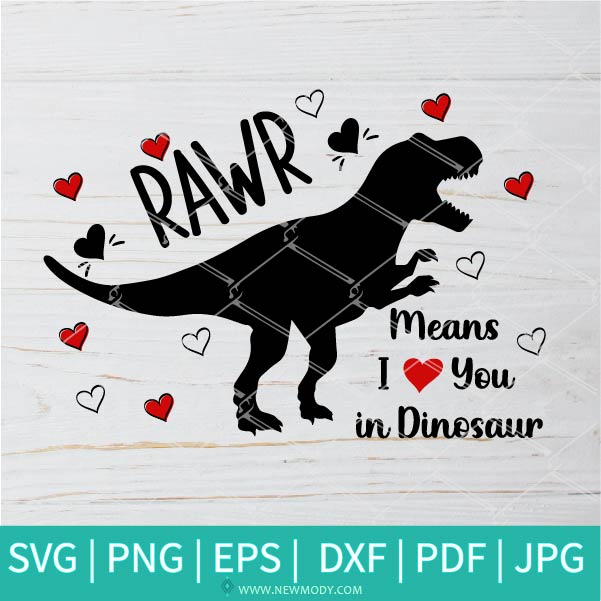 Rawr Means I Love You in Dinosaur SVG - Dinosaur SVG -  Valentine's Day  SVG - Valentines Hearts SVG - Roar SVG - Rawr SVG - Love SVG