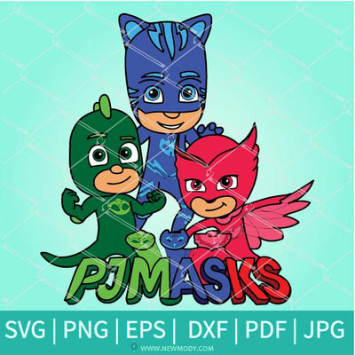 PJ Masks SVG - Catboy SVG - Owlette  SVG -Gekko SVG Newmody