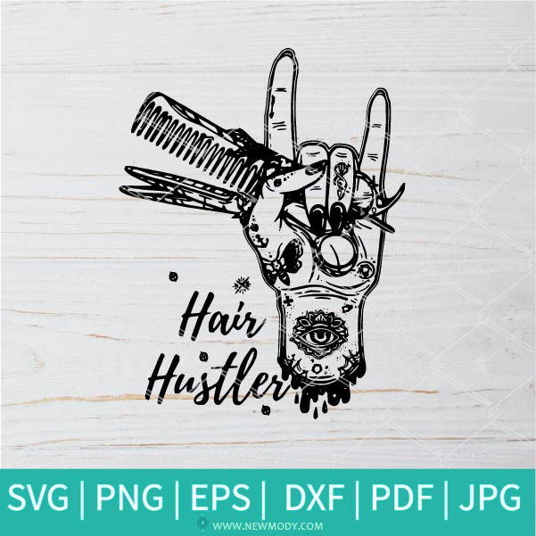 Hair Stylist Hair Hustler SVG - Hair Stylist SVG - Hair Hustler SVG - Rock Sign Tattoo Svg - Newmody
