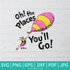 Oh The Places You'll Go SVG - Dr Seuss  SVG - travel SVG - Newmody