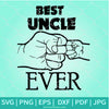 Best Uncle Ever SVG -  Uncle Gifts - Fist Bump SVG - Newmody