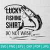 Lucky Fishing Shirt Do Not Wash  SVG - fishing poles SVG -  fishing pole flag SVG - Fathers day shirt SVG - Fishing SVG - Newmody