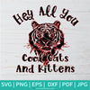 Hey All You Coll Cats And kittens SVG - Joe Exotic SVG - Tiger King SVG - Newmody