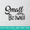 Small Biz Owner SVG - Boss Lady SVG - Hard working SVG - Small Business SVG - Newmody