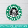 Deadly Nightshade Starbucks SVG - Nightmare SVG - Starbucks SVG - Newmody