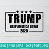 Trump Keep America Great 2020 SVG - 2020 SVG - Donald Trump SVG - President United States SVG - Newmody