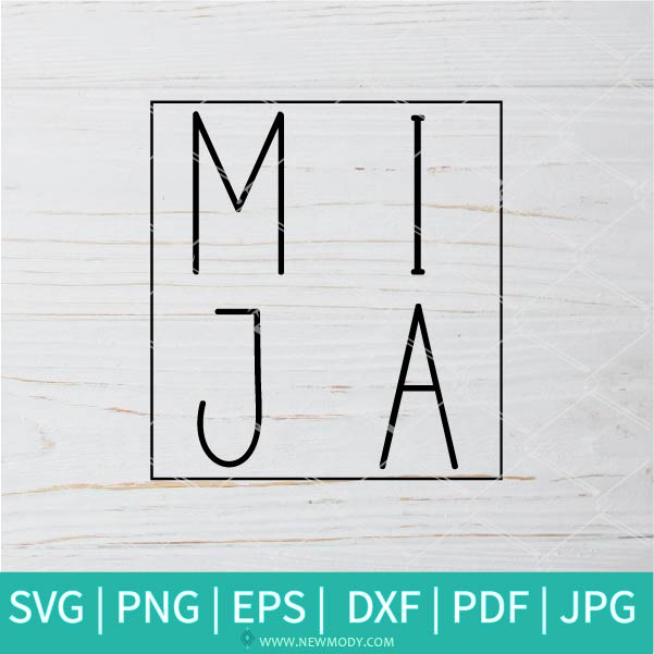 Mija SVG - Girl Boss SVG - Dream SVG - Empowered Women SVG - Hustle SVG - Newmody